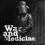 War and Medicine